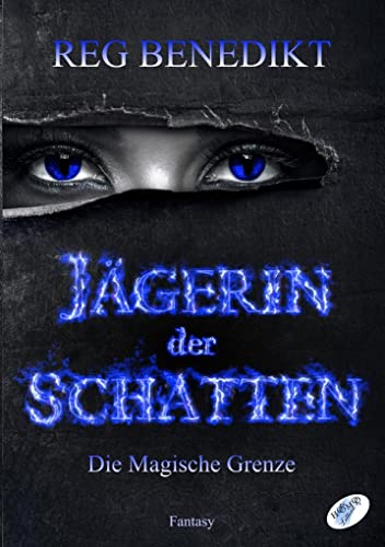 Jägerin der Schatten: Die Magische Grenze