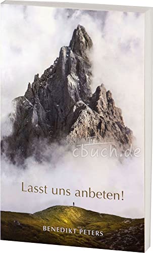 Lasst uns anbeten (Neuauflage von "Ekstase oder Ergebung")