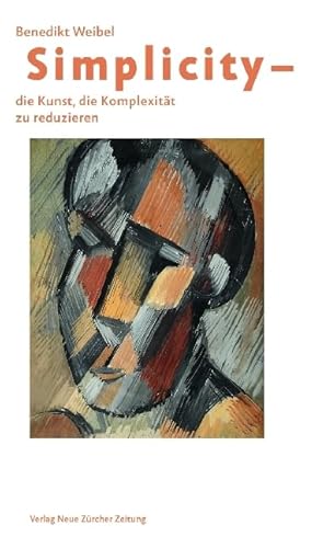 Simplicity - Die Kunst, die Komplexität zu reduzieren: Ungekürzte Ausgabe