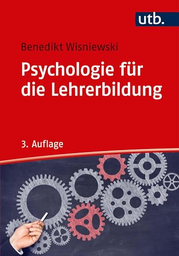 Psychologie für die Lehrerbildung von UTB GmbH
