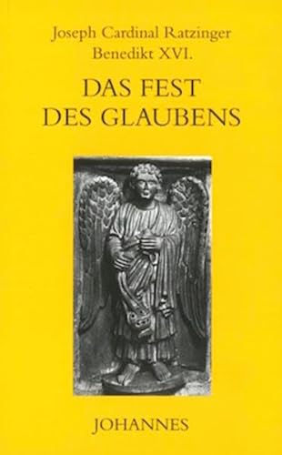 Das Fest des Glaubens: Versuche über die kirchliche Liturgie Das Fest des Glaubens: Versuche über die kirchliche Liturgie