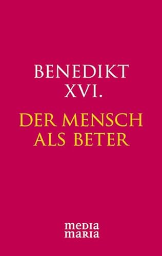 Der Mensch als Beter