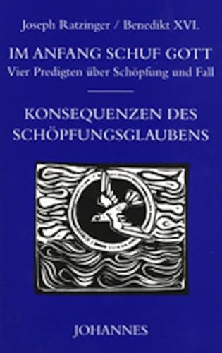 Im Anfang schuf Gott: Vier Predigten über Schöpfung, Fall und Konsequenzen des Schöpfungsglaubens Im Anfang schuf Gott: Vier Predigten über Schöpfung, Fall und Konsequenzen des Schöpfungsglaubens