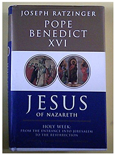 Jesus of Nazareth.Pt.2: Holy Week: From the entrance into Jerusalem to the resurrection Jesus of Nazareth.Pt.2: Holy Week: From the entrance into Jerusalem to the resurrection von Catholic Truth Society London