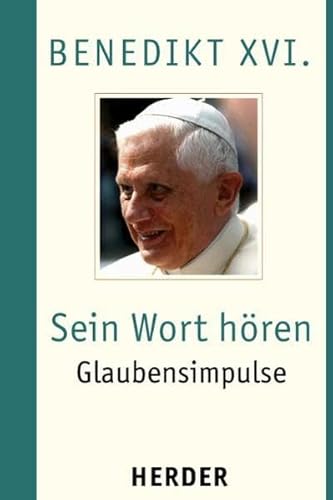 Sein Wort hören: Glaubensimpulse Sein Wort hören: Glaubensimpulse