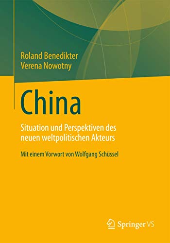 China: Situation und Perspektiven des neuen weltpolitischen Akteurs von Springer VS