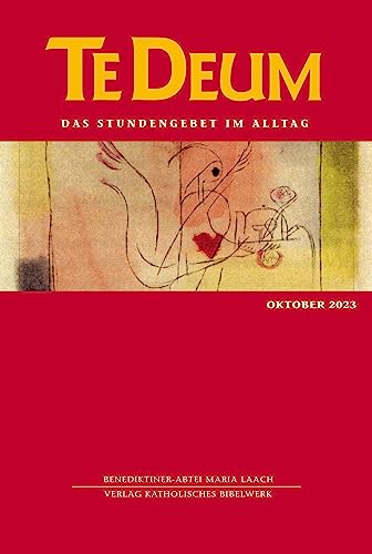 Te Deum 10/2023: Das Stundengebet am Alltag von Katholisches Bibelwerk