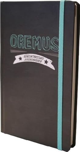 Oremus - Benediktinisches Jugendbrevier