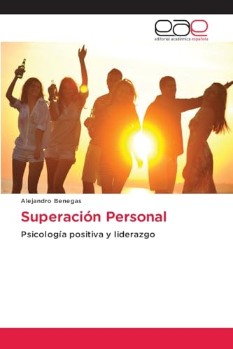 Superación Personal: Psicología positiva y liderazgo