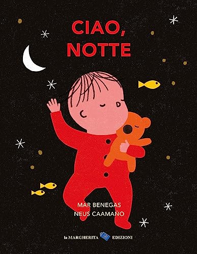 Ciao, notte. Ediz. a colori (Libri per i più piccoli)
