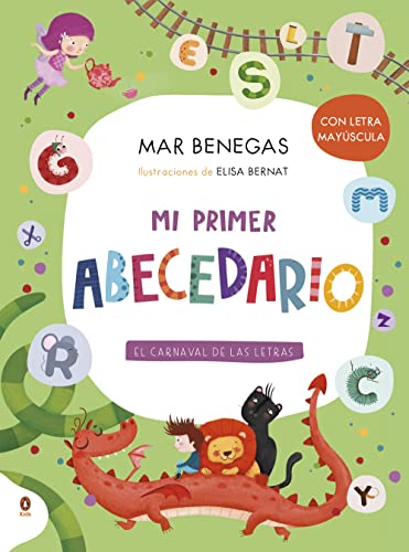 Mi primer abecedario: El carnaval de las letras (con letra mayúscula y texto rimado) (Aprender a leer)