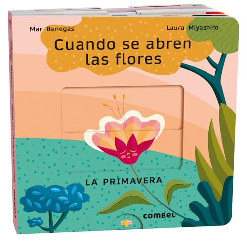 Cuando se abren las flores. La primavera (Las estaciones, Band 3) von Combel Editorial