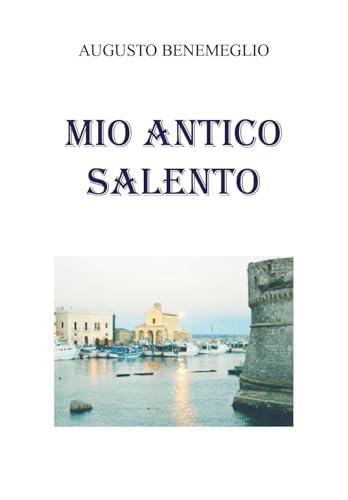 Mio antico Salento (Arte) von Youcanprint