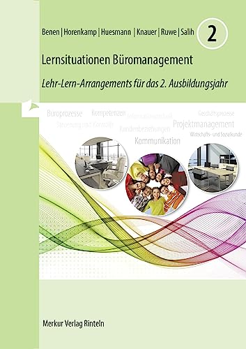 Lernsituationen Büromanagement 2: Lehr-Lern-Arrangements für das 2. Ausbildungsjahr (Lernfelder 5 bis 8)