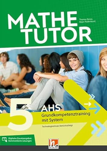 MatheTutor 5. Klasse AHS: Grundkompetenztraining mit System