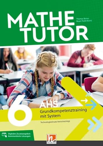 MatheTutor 6. Klasse AHS: Grundkompetenztraining mit System