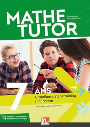 MatheTutor 7. Klasse AHS: Grundkompetenztraining mit System