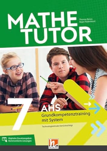MatheTutor 7. Klasse AHS: Grundkompetenztraining mit System