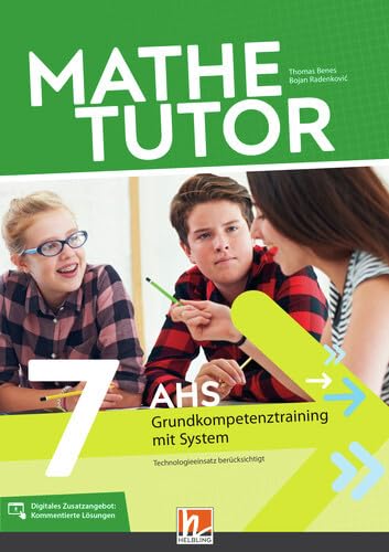 MatheTutor 7. Klasse AHS: Grundkompetenztraining mit System