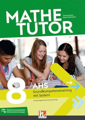 MatheTutor 8. Klasse AHS: Lernhilfe Mathematik