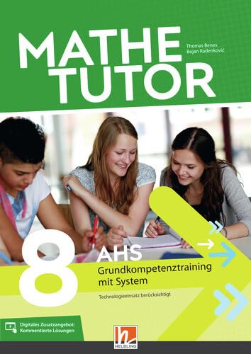 MatheTutor 8. Klasse AHS: Lernhilfe Mathematik