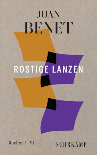 Rostige Lanzen: Bücher I – VI (Spanische Bibliothek) von Suhrkamp Verlag