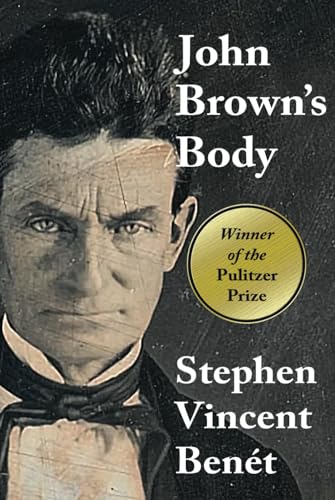 John Brown's Body (Winner of the Pulitzer Prize)