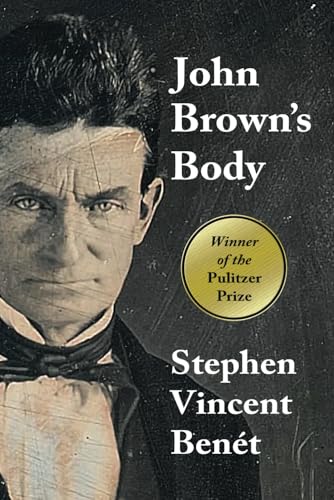 John Brown's Body (Winner of the Pulitzer Prize)