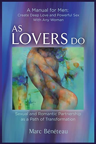 As Lovers Do: Sexual and Romantic Partnership as a Path of Transformation