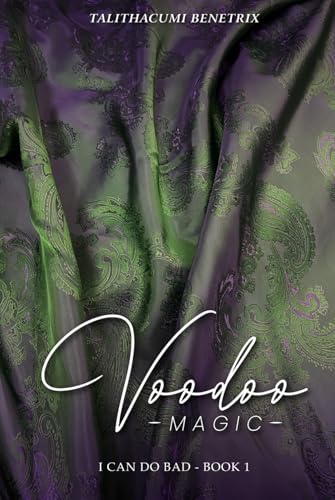Voodoo Magic: I CAN DO BAD - BOOK 1 von Excel Book Writing