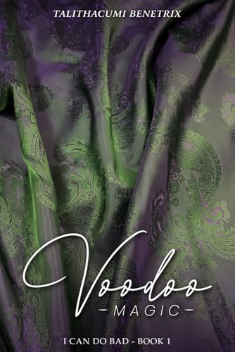 Voodoo Magic: I CAN DO BAD - BOOK 1 von Excel Book Writing