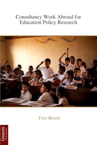 Consultancy Work Abroad for Education Policy Research von BAYSHOP (Generis Publishing)