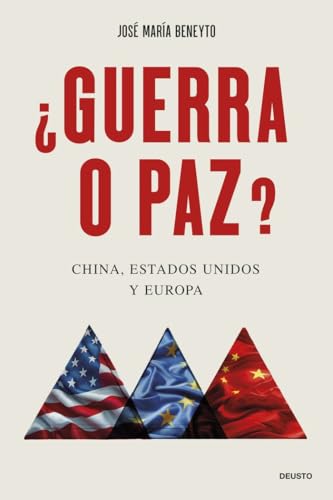 ¿Guerra o paz?: China, Estados Unidos y Europa (Deusto) von Deusto