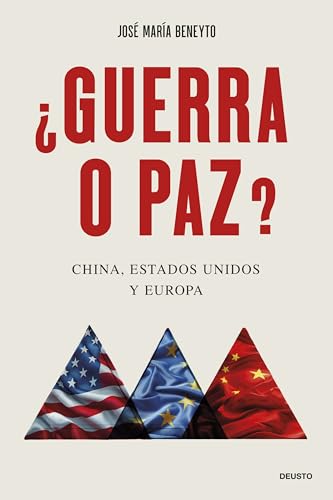 ¿Guerra o paz?: China, Estados Unidos y Europa (Deusto) von Deusto