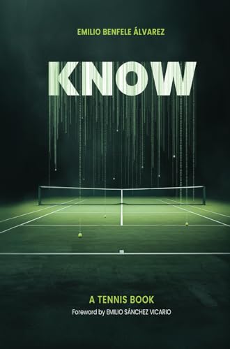 KNOW: -A TENNIS BOOK- von EMILIOS TENNIS PLANET Publishing.