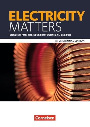 Matters - International Edition - Electricity Matters: A2 - B2 - English for the Electrotechnical Sector: Schülerbuch: Level A2/B2 von Cornelsen Verlag GmbH