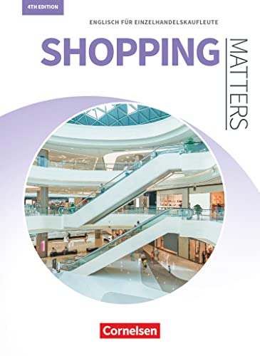 Matters Wirtschaft - Englisch für kaufmännische Ausbildungsberufe - Shopping Matters 4th edition - A2/B1: Englisch für Einzelhandel und Verkauf - Schulbuch