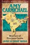 Amy Carmichael: Rescuer of Precious Gems (Christian Heroes: Then and Now) von YWAM Publishing