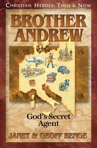 Brother Andrew: God's Secret Agent (Christian Heroes: Then & Now)