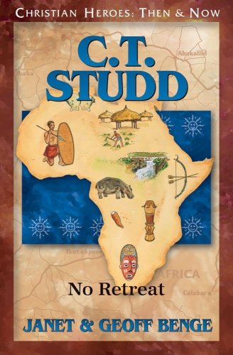 C.T. Studd: No Retreat (Christian Heroes: Then & Now) von YWAM Publishing