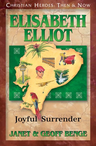 Elisabeth Elliot: Joyful Surrender (Christian Heroes: Then and Now) von YWAM Publishing