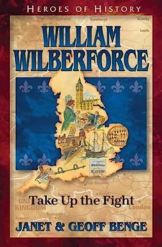 William Wilberforce: Take Up the Fight (Heroes of History) von Emerald Books