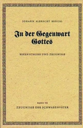 In der Gegenwart Gottes: Bekenntnisse und Zeugnisse