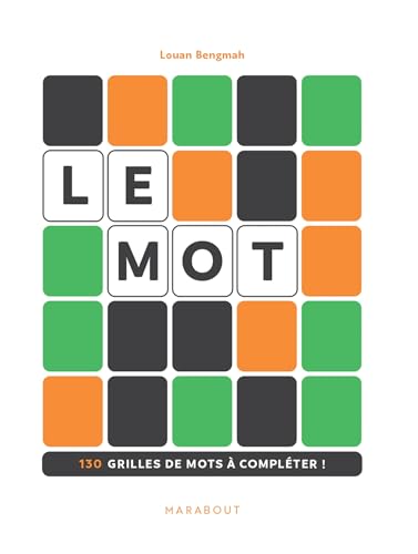 Le Mot - Version classique: 130 grilles de mots à compléter ! von MARABOUT