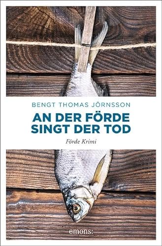 An der Förde singt der Tod: Kriminalroman: Förde Krimi (Förden Krimi) von Emons Verlag