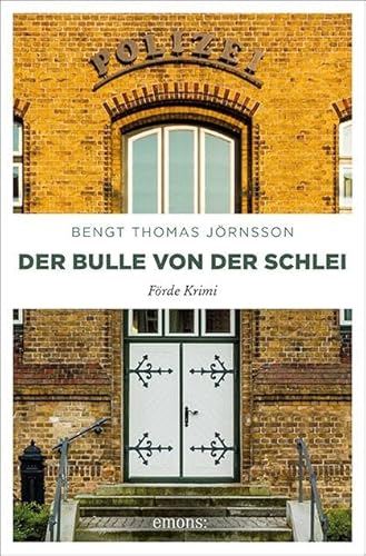 Der Bulle von der Schlei (Förden Krimi) von Emons Verlag