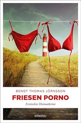 Friesen Porno (Erotischer Heimatkrimi) von Emons Verlag