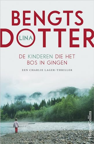 De kinderen die het bos in gingen (Charlie Lager-trilogie, 2)