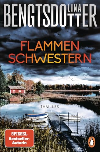 Flammenschwestern: Thriller. Der neue Thriller der schwedischen Bestsellerautorin von Penguin Verlag