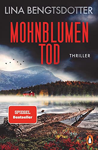 Mohnblumentod: Thriller - Der spannendste SPIEGEL-Bestseller des Sommers (Die Charlie-Lager-Serie, Band 3): Thriller - Die SPIEGEL-Bestsellerserie von Schwedens Thrillerstar geht weiter